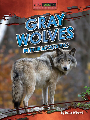 cover image of Gray Wolves in Their Ecosystems